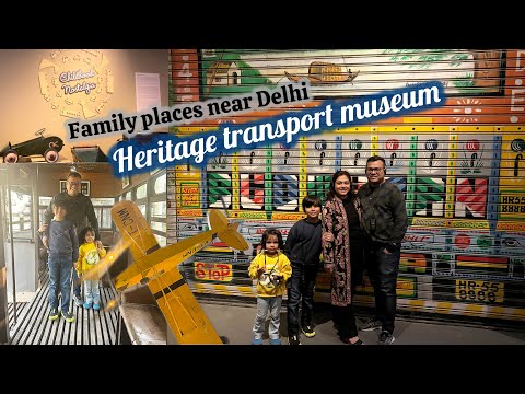 Heritage transport museum - is it worth going ?  Gurugram family day outing #familyvlog #familyday