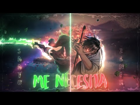 Me Necesita - Anime Mix  🔥💚  | Collab Edit / AMV