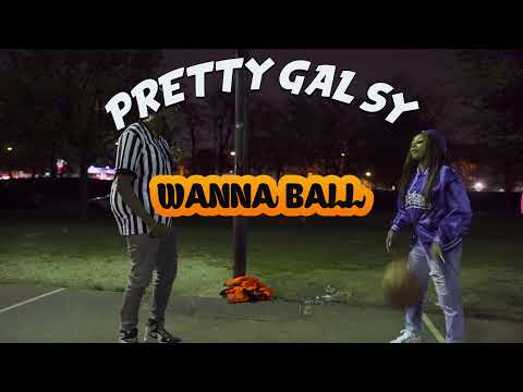 Pretty Gal Sy - "Wanna Ball" (Official Video) Dir. Yardiefilms