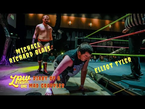 Michael Richard Blais vs. Elliot Tyler ⎸ LPW 31: Diary of a Mad Grappler [FULL MATCH]