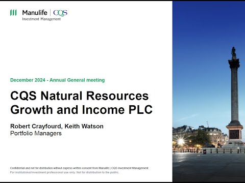 CQS Natural Resources Growth and Income – AGM Investor Update