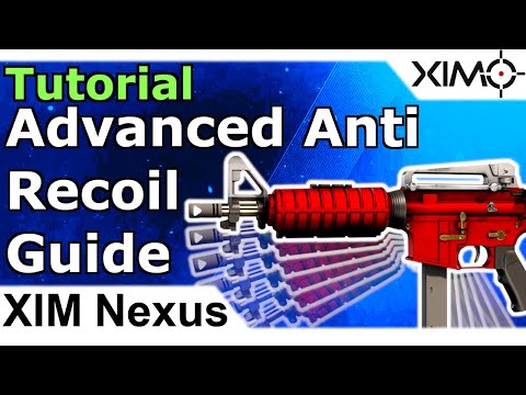 XIM Nexus - Advanced Anti Recoil Tutorial - Complex Weapon Recoil Pattern Management