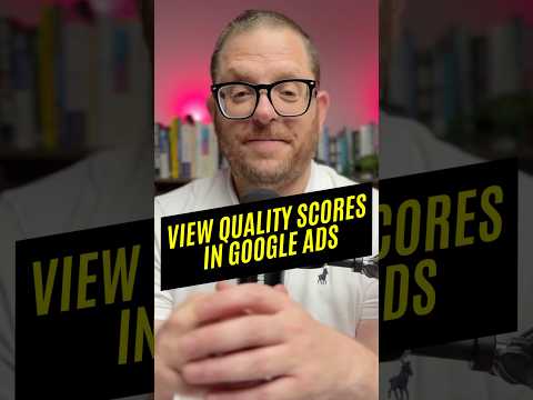 How to locate and analyze your Quality Score within your Google Ads account