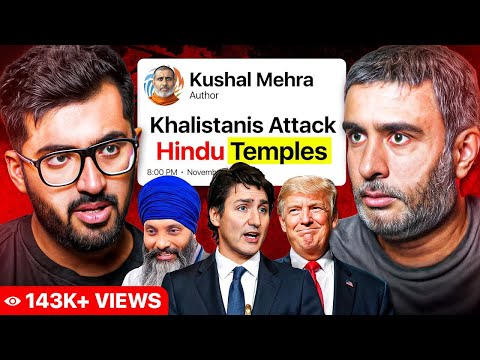 Kushal Mehra Destroys Trudeau: Terrorism in Canada, Mandir Attacks, and Khalistani Threats to India