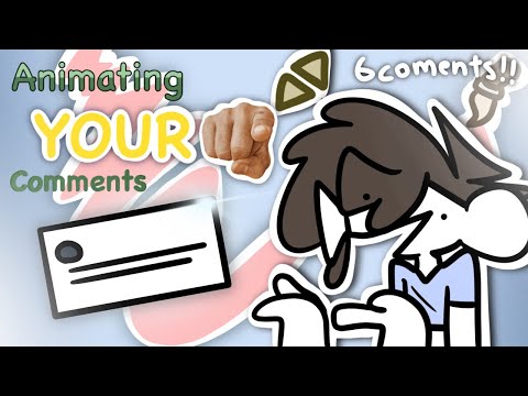 Animating YOUR comments