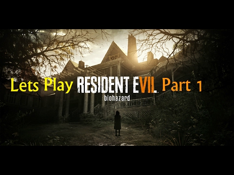 Resident Evil 7 Walkthrough Part 1