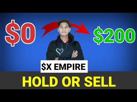 $X Empire Hold Or Sell Make $0 To $200 Profit Comfirm 😯 Do Good Decision 💸