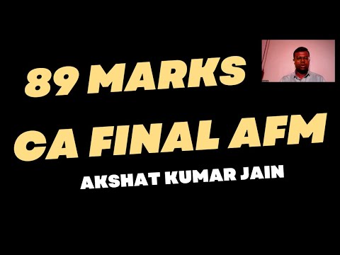 89 Highest Marks in CA Final AFM in May 24 | Akshat Kumar Jain | Aditya Jain Sir Student #cafinalafm