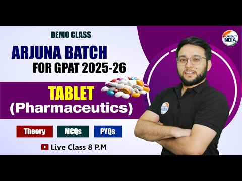 TABLET | PHARMACEUTICS | ARJUNA GPAT 2025-26 | THEORY, MCQs & PYQs|  CLASS-1#gpat2025 #pharmacyindia