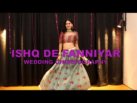 Ishq de fanniyar | Wedding Choreography | Khyati Sahdev | Dance Video | Trending