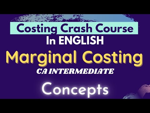 MARGINAL COSTING - All concepts in just 20 mins (in ENGLISH) || Costing Crash course - CA Inter