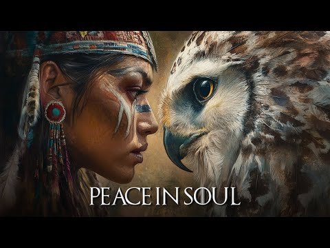 Peace in Soul - Soothing Native American Flute Healing Music for Deep Relaxation