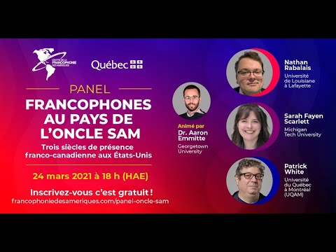 Panel : Francophones au pays de l’Oncle Sam/Three Centuries of French-Canadians in the United States