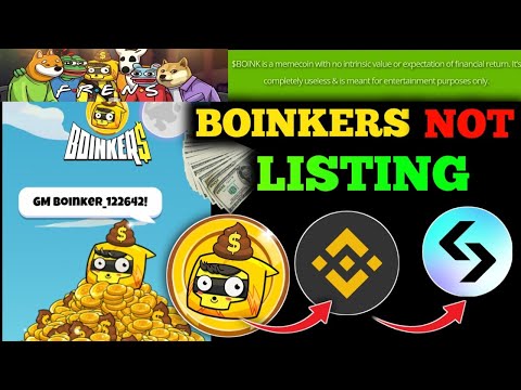 Boinkers not Listing😡| Boinkers Airdrop Listing Date Tokens Withdrwal Start |$Boink Binance listing