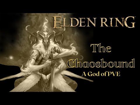 Chaosbound (A Faith PVE Build) Elden Ring