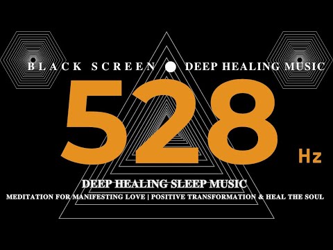 528 hz HEALING SLEEP MUSIC💛 Meditation for Manifesting LOVE 💛Positive Transformation & Heal the Soul