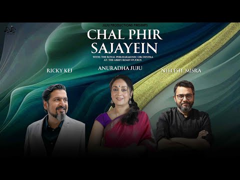 Chal Phir Sajayein - Anuradha Juju | Ricky Kej | Neelesh Misra | Juju Productions