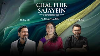 Chal Phir Sajayein - Anuradha Juju | Ricky Kej | Neelesh Misra | Juju Productions