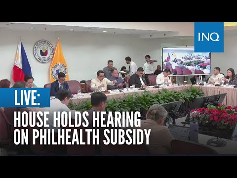 LIVE: House hearing on PhilHealth subsidy