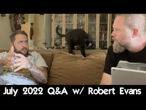 July 2022 Meatspace Q&A with Robert Evans