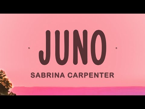 Sabrina Carpenter - Juno (Lyrics)