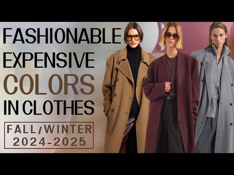 The main, expensive, beautiful colors and combinations in clothes Fall-Winter 2024/2025