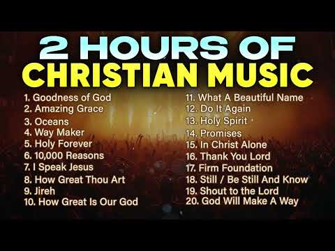 2 hours of Christian Music | Praise and Worship Song Playlist 2024