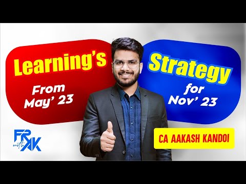 Learnings from May'23 Exam & Strategy for Nov 23 & Onwards | CA Final Strategy | CA Aakash Kandoi