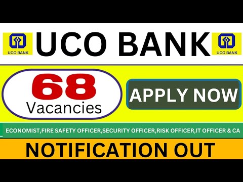 UCO Bank SO Recruitment 2024-25|Notification Out, Apply Online Now for 68 IT Officer, CA &Other Post