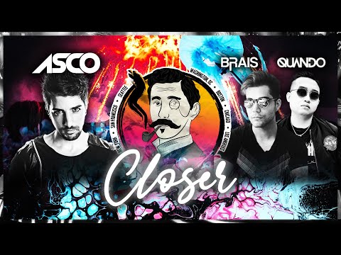 ASCO, Quando & Brais - Closer