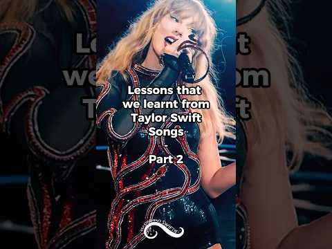 Lessons That We Learnt From Taylor Swift Songs | Part 2 #taylorswifteras #edit #erastour #tswift