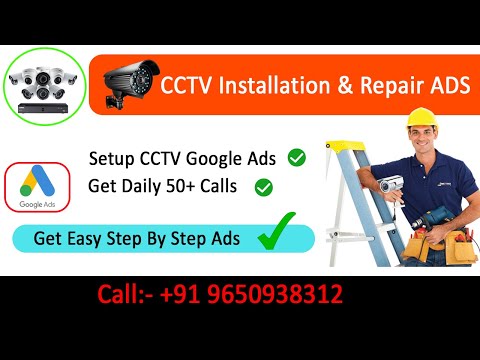 How to run Google ads for CCTV Repair and Installation | Call campaign for CCTV | Step By Step 📷📹