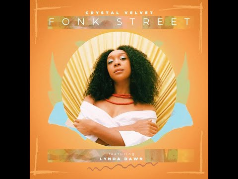 CRYSTAL VELVET - Fonk Street (feat. Lynda Dawn)