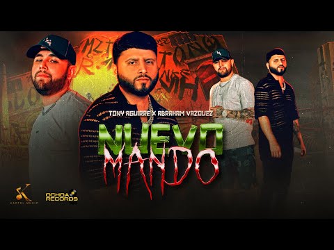 Tony Aguirre, Abraham Vazquez - Nuevo Mando