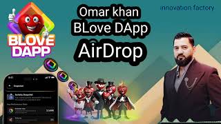 omar khan BLove DApp community today update AirDrop