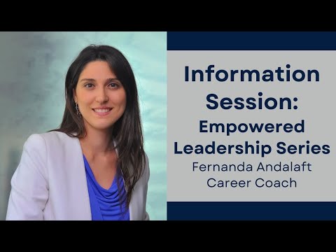 Information Session  Empowered Leadership Series with GUAA Career Coach Fernanda Andalaft