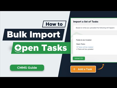 How To Bulk Import Open Tasks | CMMS Tutorial