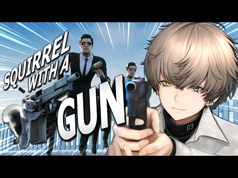 HE'S GOT A WHAT?!?! 【 SQUIRREL WITH A GUN 】 【 NIJISANJI EN | Alban Knox 】