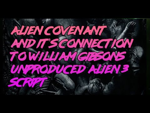 Cinema Macabro: Alien Covenant and its connection to William Gibson's Alien 3