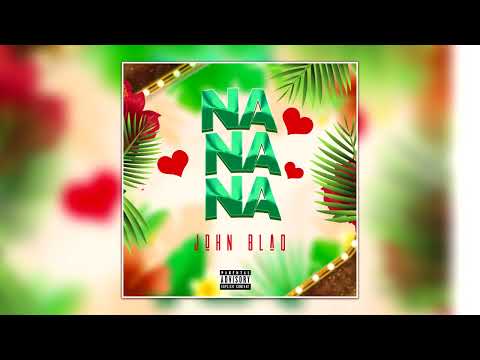 John Blaq - Na Na Na👄 (Official Music Audio)2023