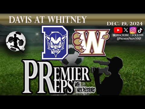 DAVIS AT WHITNEY BOYS SOCCER | DEC. 19, 2024