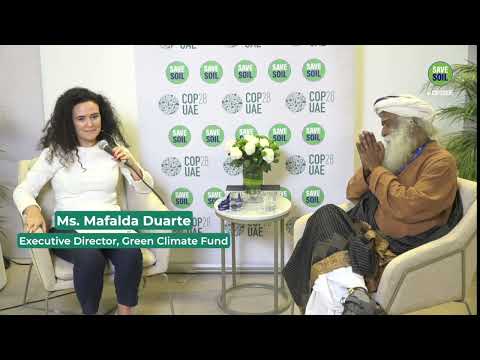 Regenerating Farmers’ Incomes & Soil | Ms. Mafalda Duarte of Green Climate Fund & Sadhguru