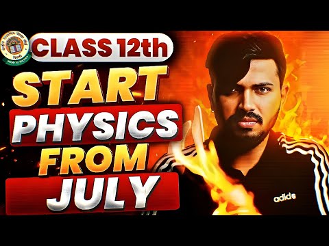 Start Physics from JULY😱🔥 Warning⚠️ "Only for Average" Students😍 CLASS 12 CBSE 2024-25 #cbse