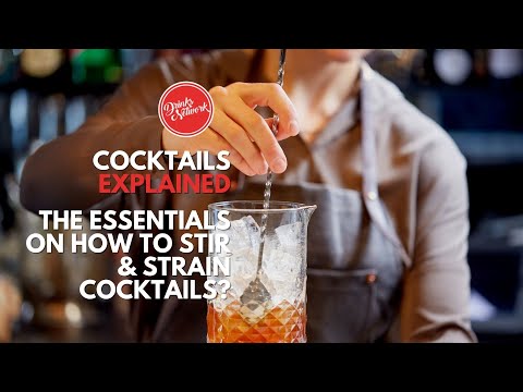 The Essentials on How To Stir & Strain Cocktails? | Drinks Explained | Drinks Network