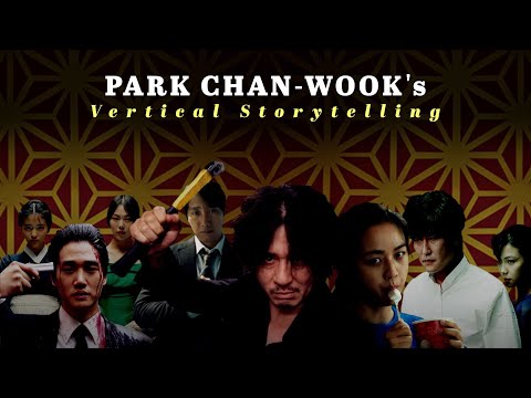 Vertical Storytelling of Park Chan-wook