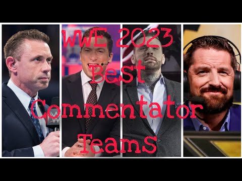 Best WWE Commentator Teams Of 2023