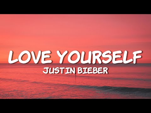 Justin Bieber - Love Yourself (Lyrics)