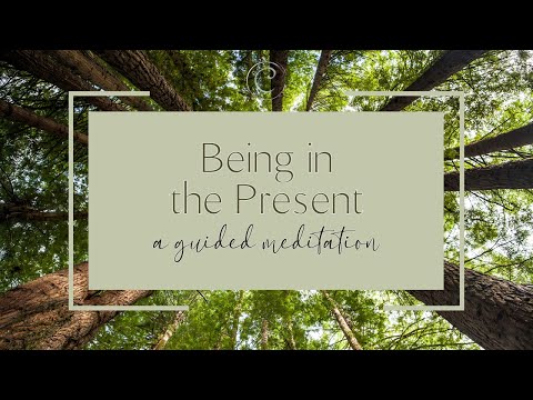 Being in the Present | A Guided Meditation