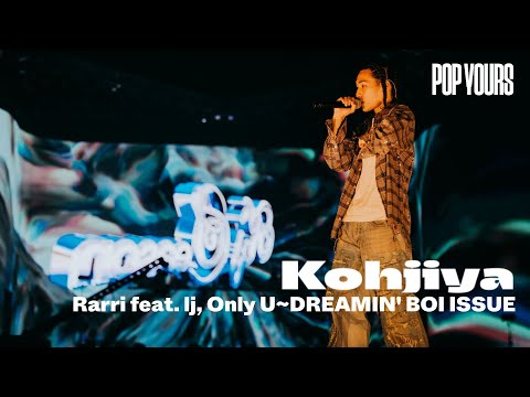 Kohjiya - Rarri feat. lj, Only U~DREAMIN' BOI ISSUE (Live at POP YOURS 2024)