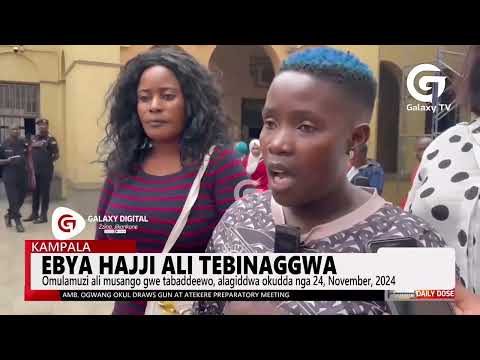 Ebya Hajji tebinaggwa, alagiddwa okudda nga 24th November 2024, omulamuzi tabaddewo | Daily Dose